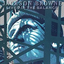 220px-Jackson_Browne_-_Lives_in_the_Balance